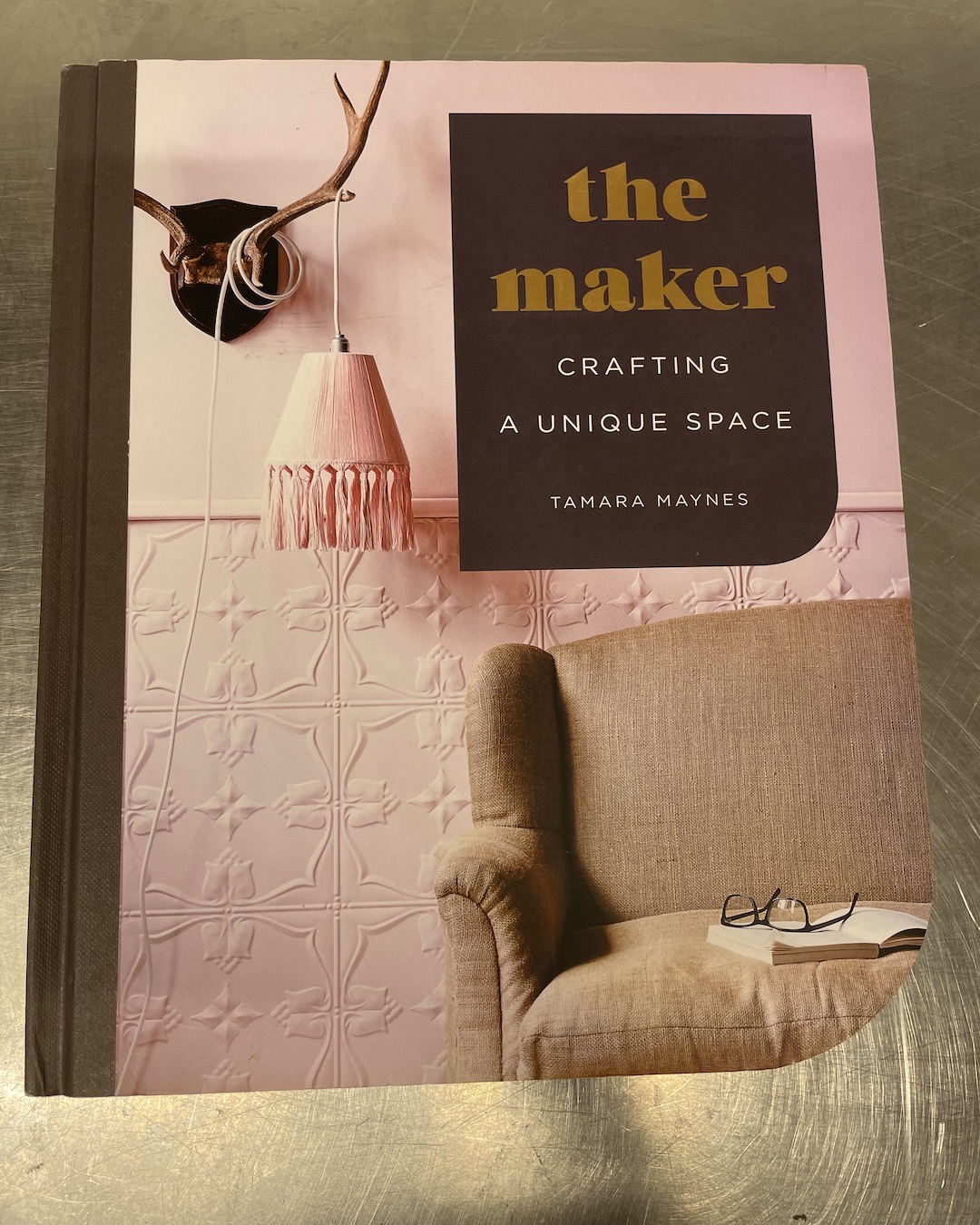 The Maker: Crafting a Unique Space book
