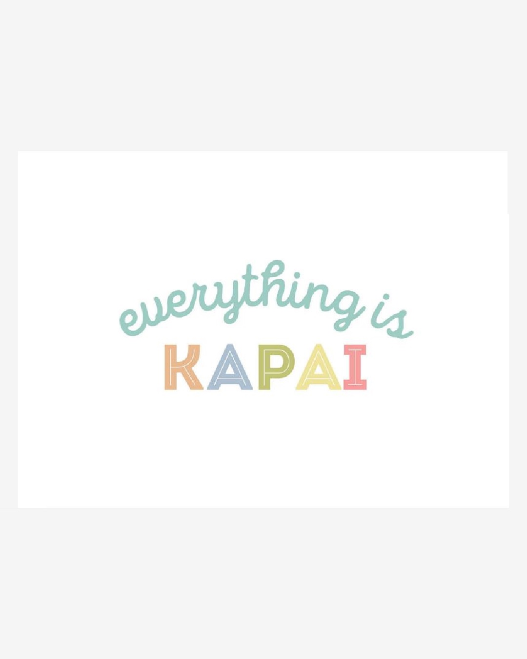 everything is kapai card
