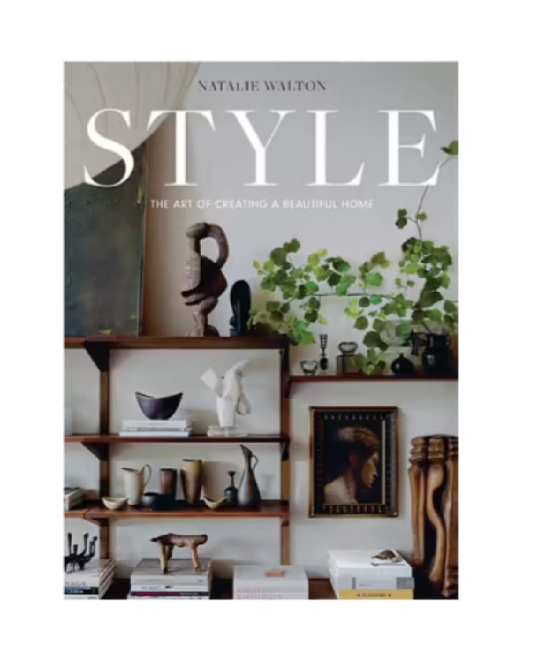 Style the art of creating a beautiful home