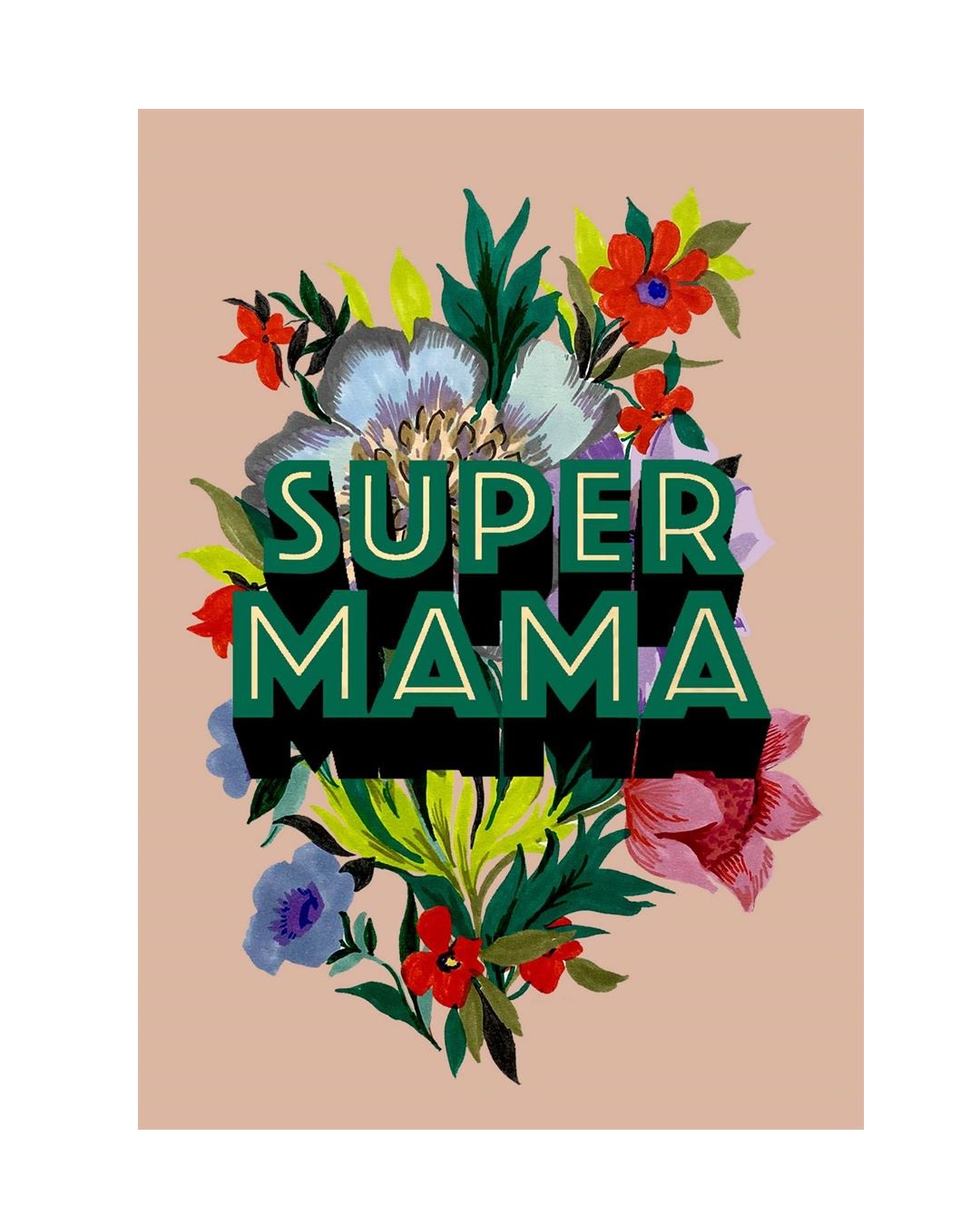 Card with flowers on it and reads super mama