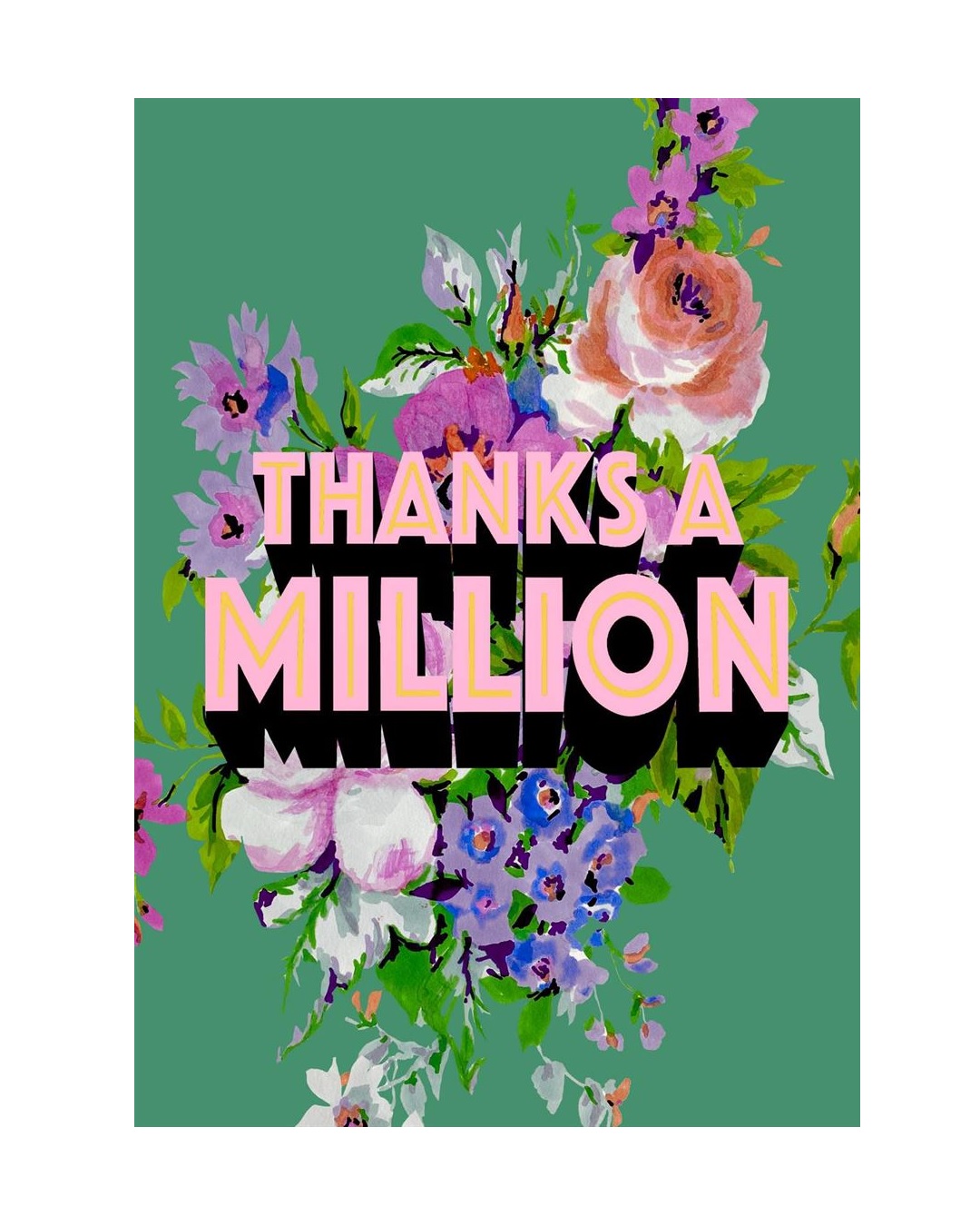 Thanks a million card with flowers and green background